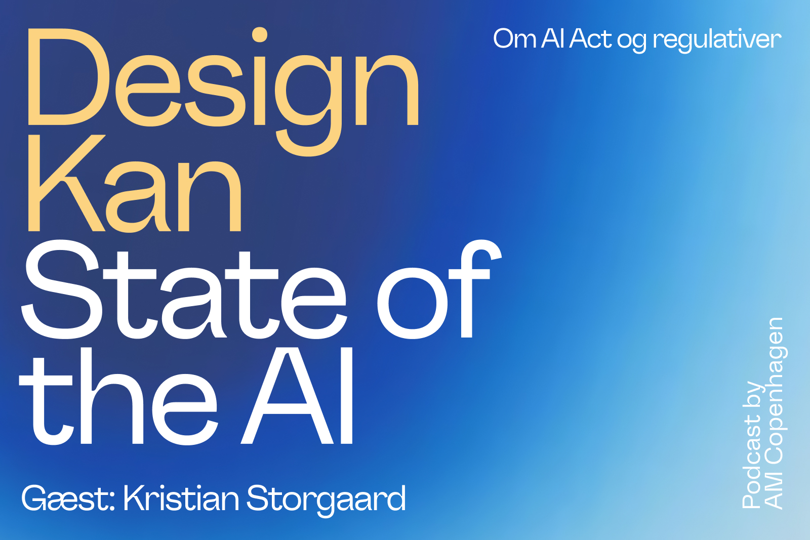 Design Kan State of the AI – AI Act