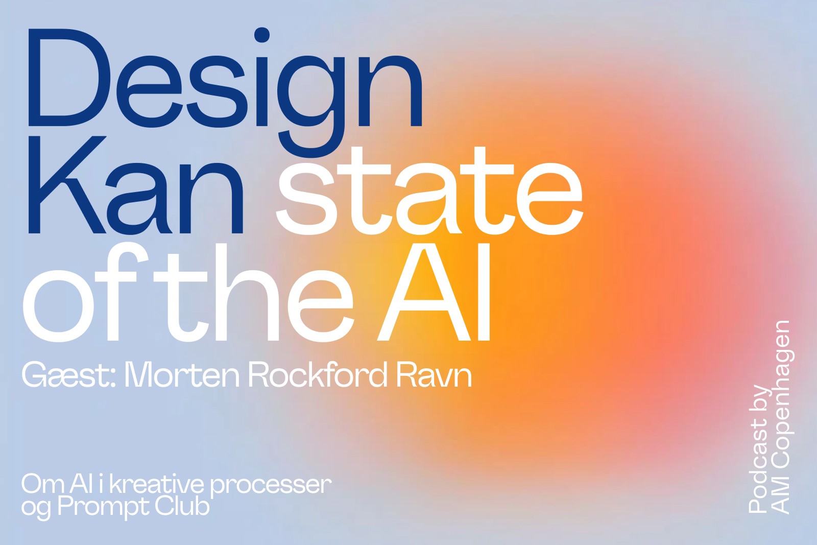 Design Kan – state of the AI